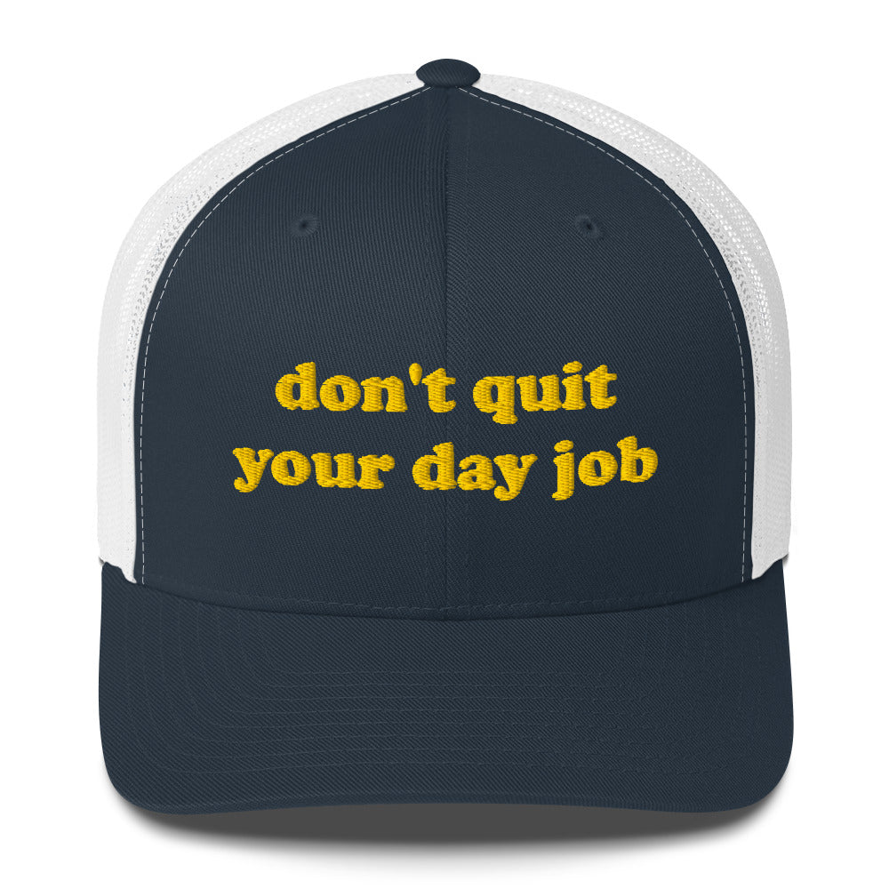 Trucker Cap - Don't Quit Your Job