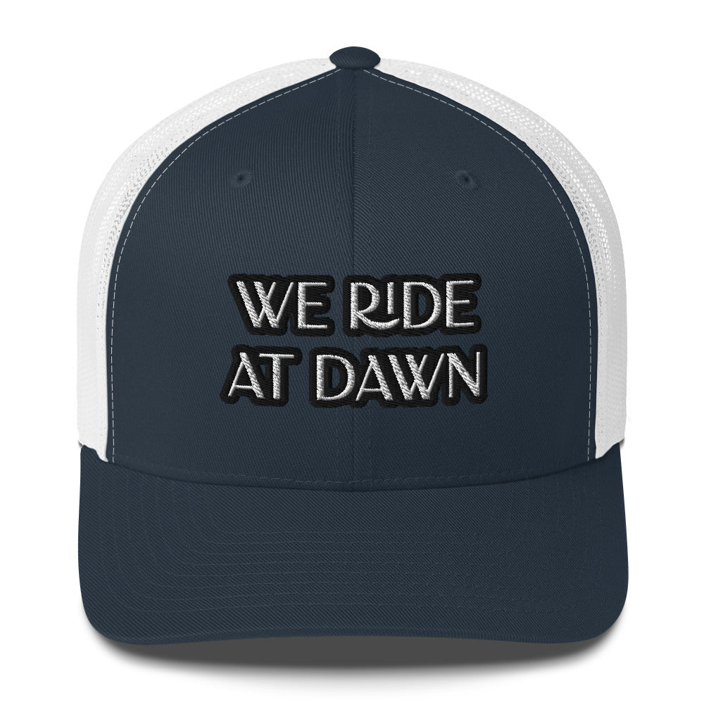 Trucker Cap -  We Ride At Dawn