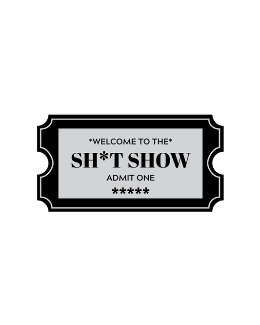 Die Cut Vinyl Stickers - 3x3 - Sh*t Show