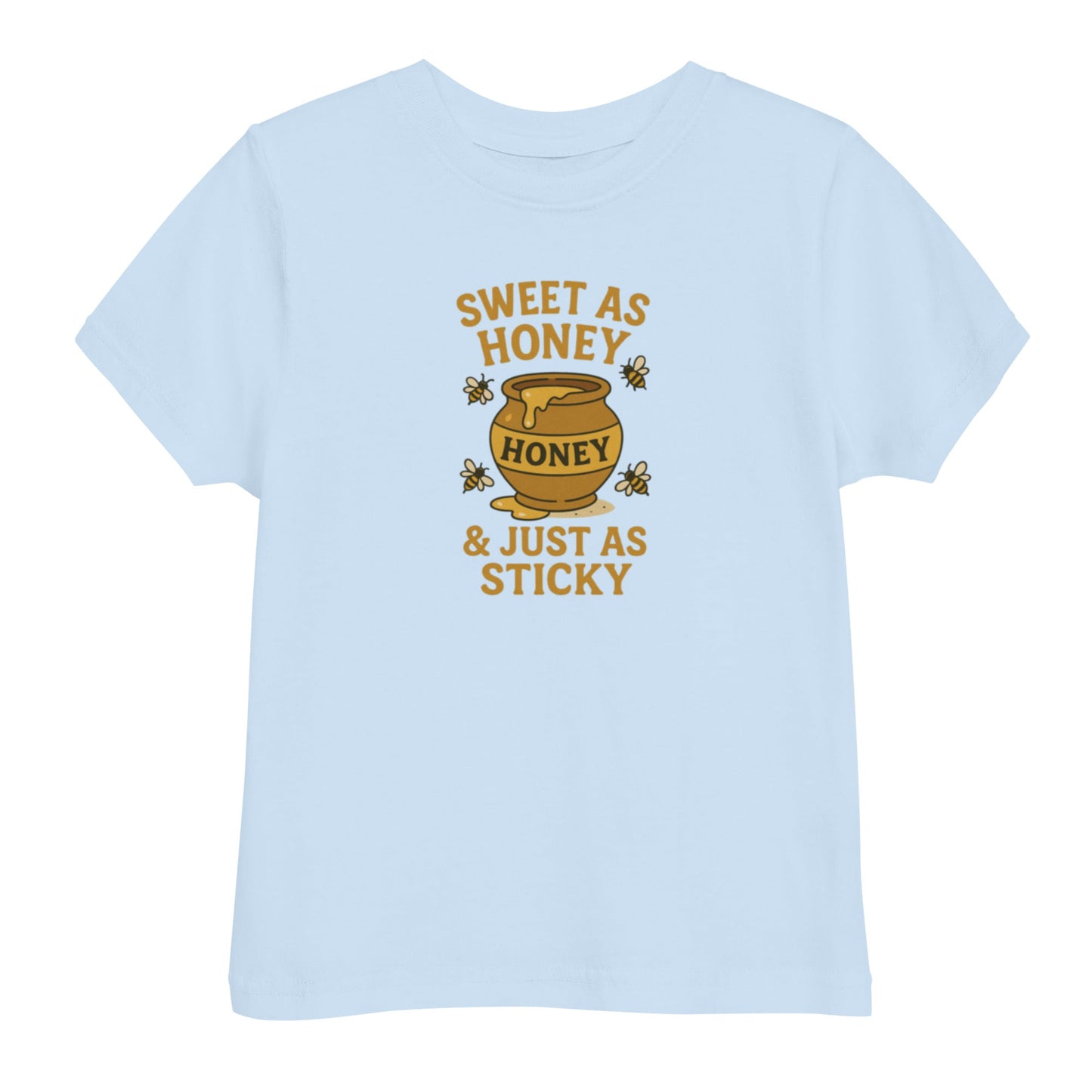 Sweet As Honey And Just As Sticky Toddler's Tee
