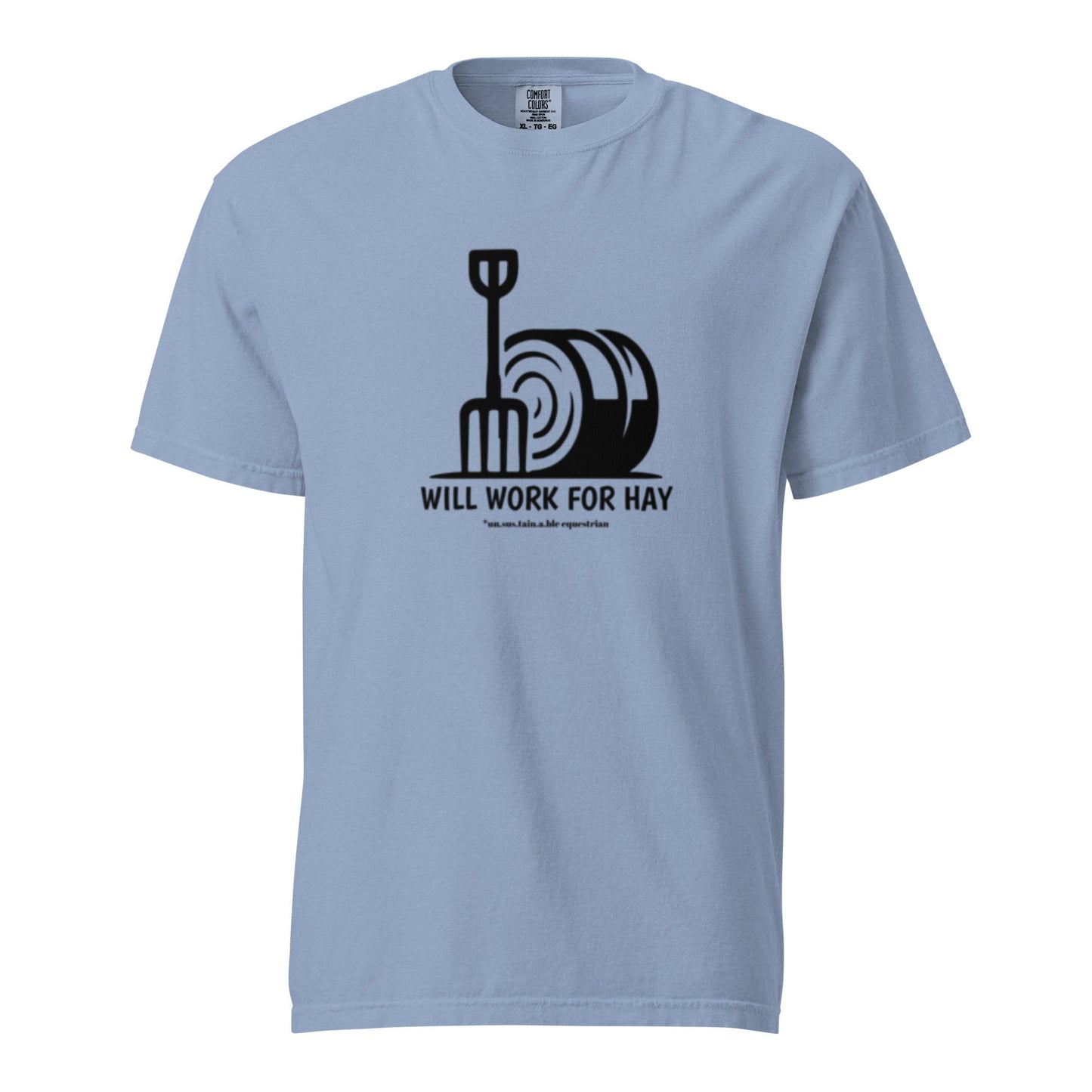 Unisex garment-dyed heavyweight t-shirt - Will Work For Hay