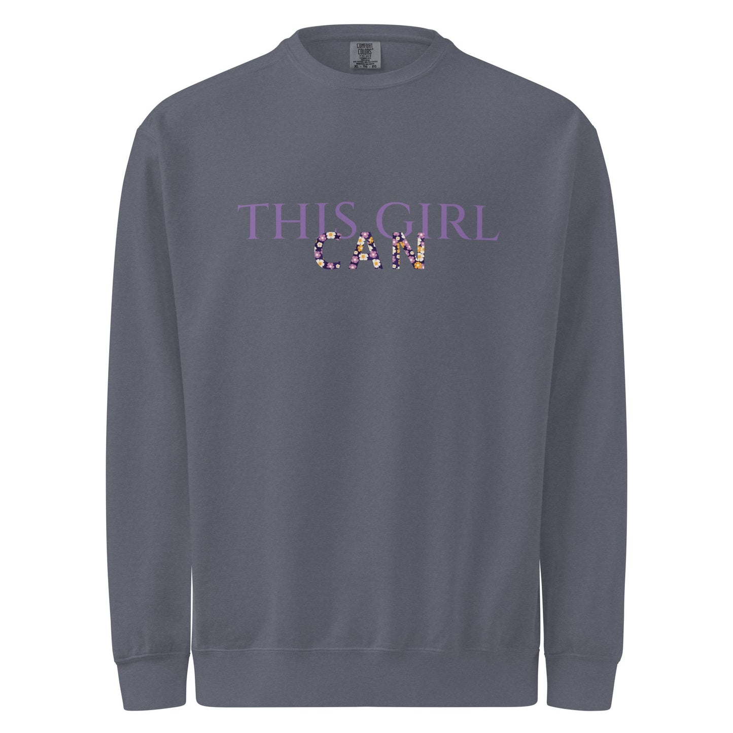 This Girl Can Unisex garment-dyed sweatshirt