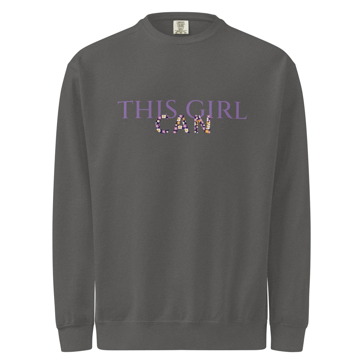 This Girl Can Unisex garment-dyed sweatshirt