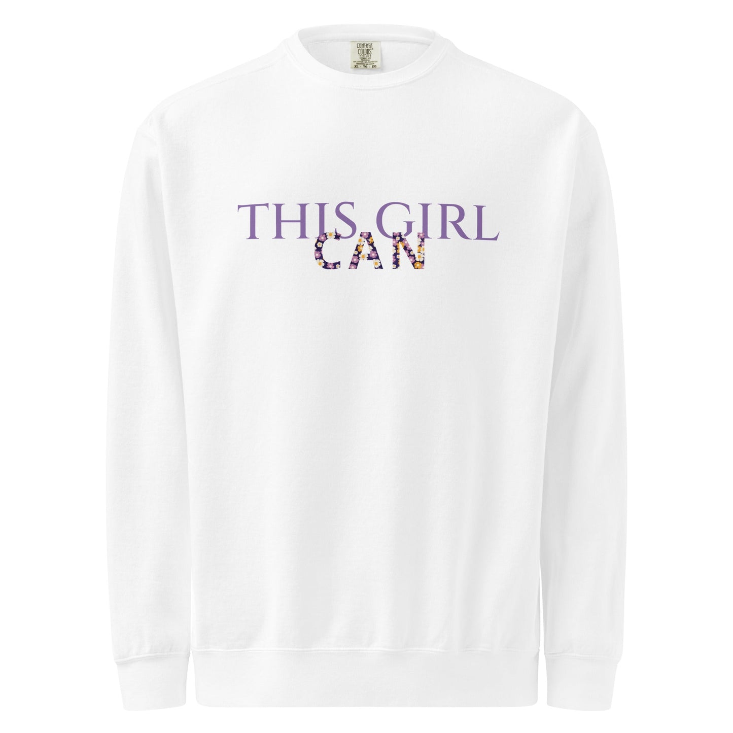 This Girl Can Unisex garment-dyed sweatshirt